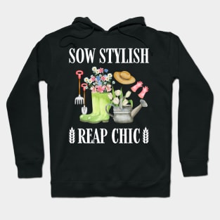 Sow Stylish Reap Chic Hoodie